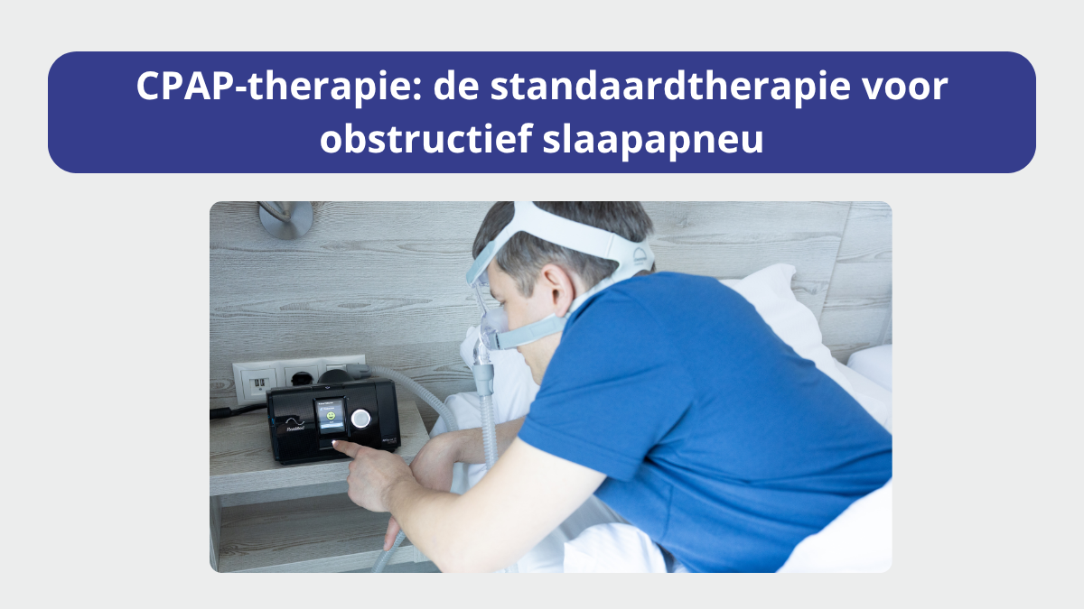 CPAP-therapie – De standaardtherapie voor obstructief slaapapneu: structuur, functie en alternatieven