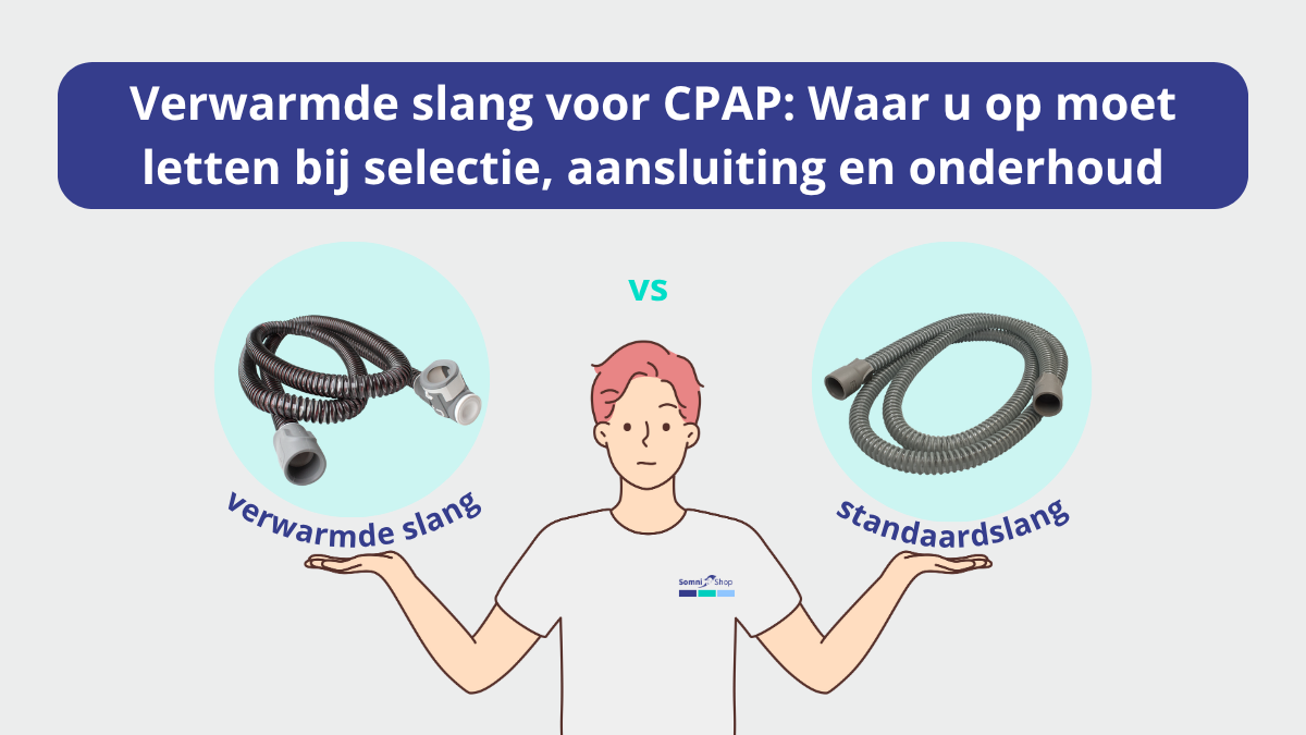Verwarmde slang voor CPAP: Waar u op moet letten bij selectie, aansluiting en onderhoud